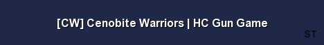CW Cenobite Warriors HC Gun Game Server Banner