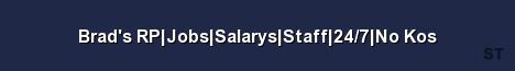 Brad s RP Jobs Salarys Staff 24 7 No Kos Server Banner