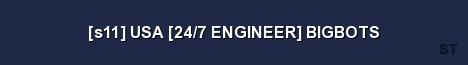 s11 USA 24 7 ENGINEER BIGBOTS Server Banner
