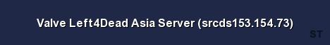 Valve Left4Dead Asia Server srcds153 154 73 Server Banner