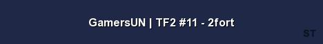 GamersUN TF2 11 2fort Server Banner