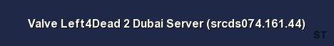 Valve Left4Dead 2 Dubai Server srcds074 161 44 