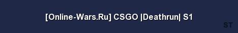 Online Wars Ru CSGO Deathrun S1 Server Banner