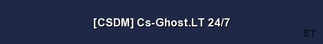CSDM Cs Ghost LT 24 7 Server Banner