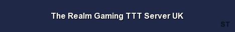 The Realm Gaming TTT Server UK 