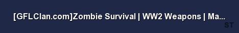 GFLClan com Zombie Survival WW2 Weapons Mall 24 7 Fas Server Banner