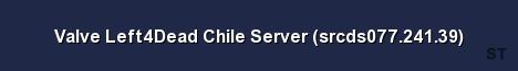 Valve Left4Dead Chile Server srcds077 241 39 Server Banner