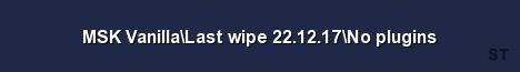 MSK Vanilla Last wipe 22 12 17 No plugins Server Banner