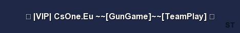 VIP CsOne Eu GunGame TeamPlay Server Banner