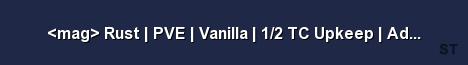 mag Rust PVE Vanilla 1 2 TC Upkeep Adelaide Server Banner