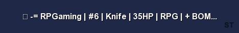 RPGaming 6 Knife 35HP RPG BOMB Server Banner