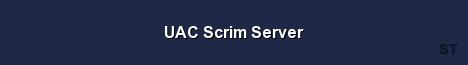 UAC Scrim Server 