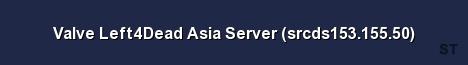 Valve Left4Dead Asia Server srcds153 155 50 