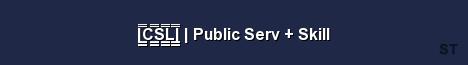 C S L Public Serv Skill Server Banner