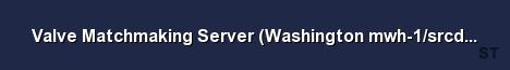 Valve Matchmaking Server Washington mwh 1 srcds137 7 
