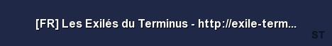 FR Les Exilés du Terminus http exile terminus forumac 