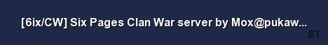 6ix CW Six Pages Clan War server by Mox pukawka pl 