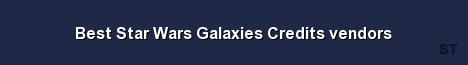 Best Star Wars Galaxies Credits vendors Server Banner
