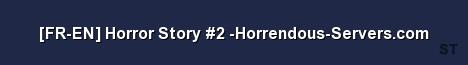 FR EN Horror Story 2 Horrendous Servers com Server Banner