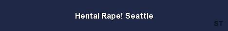 Hentai Rape Seattle Server Banner