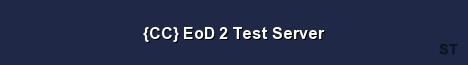 CC EoD 2 Test Server Server Banner