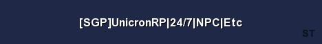 SGP UnicronRP 24 7 NPC Etc Server Banner