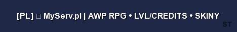 PL MyServ pl AWP RPG LVL CREDITS SKINY Server Banner