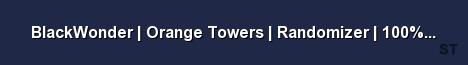 BlackWonder Orange Towers Randomizer 100 Crits Server Banner