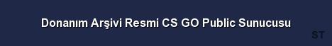 Donanım Arşivi Resmi CS GO Public Sunucusu Server Banner
