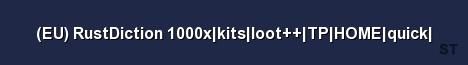EU RustDiction 1000x kits loot TP HOME quick Server Banner