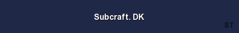 Subcraft DK Server Banner