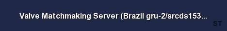 Valve Matchmaking Server Brazil gru 2 srcds153 8 