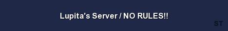 Lupita s Server NO RULES Server Banner