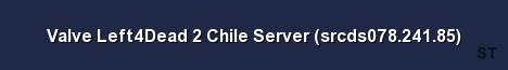 Valve Left4Dead 2 Chile Server srcds078 241 85 