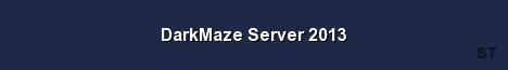 DarkMaze Server 2013 Server Banner