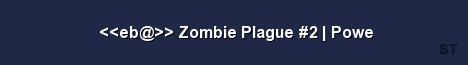 eb Zombie Plague 2 Powe Server Banner