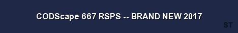 CODScape 667 RSPS BRAND NEW 2017 