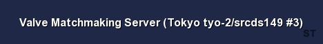 Valve Matchmaking Server Tokyo tyo 2 srcds149 3 Server Banner