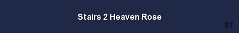 Stairs 2 Heaven Rose Server Banner