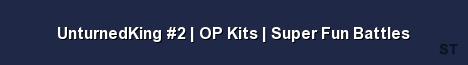 UnturnedKing 2 OP Kits Super Fun Battles Server Banner