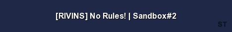 RIVINS No Rules Sandbox 2 Server Banner