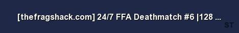 thefragshack com 24 7 FFA Deathmatch 6 128 tick Server Banner
