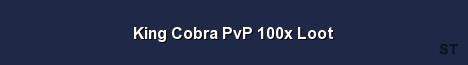 King Cobra PvP 100x Loot Server Banner