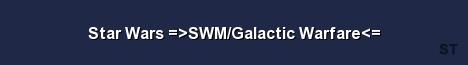 Star Wars SWM Galactic Warfare Server Banner