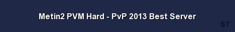 Metin2 PVM Hard PvP 2013 Best Server Server Banner