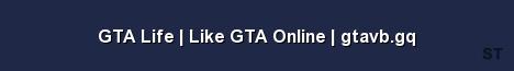 GTA Life Like GTA Online gtavb gq Server Banner