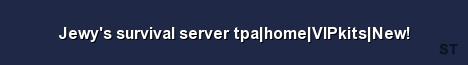 Jewy s survival server tpa home VIPkits New Server Banner