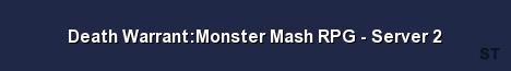 Death Warrant Monster Mash RPG Server 2 Server Banner