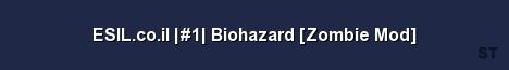 ESIL co il 1 Biohazard Zombie Mod Server Banner