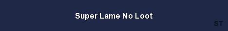 Super Lame No Loot Server Banner